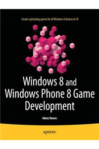 Windows 8 and Windows Phone 8 Game Development