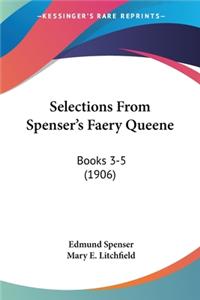 Selections From Spenser's Faery Queene