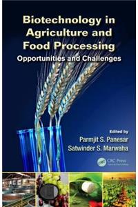 Biotechnology in Agriculture and Food Processing