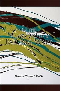 In the Curve of a Falling Wave