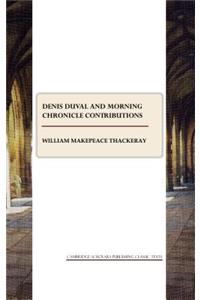 Denis Duval and Morning Chronicle Contributions
