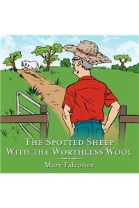 The Spotted Sheep with the Worthless Wool