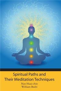 Spiritual Paths and Their Meditation Techniques