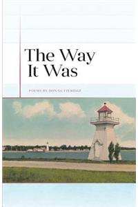 Way It Was - Poems by Don Gutteridge