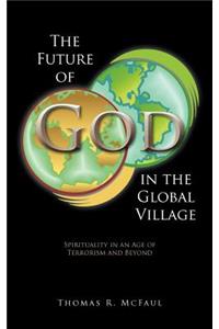 Future of God in the Global Village