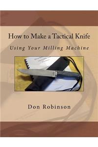 How to Make a Tactical Knife