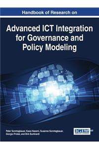 Handbook of Research on Advanced ICT Integration for Governance and Policy Modeling