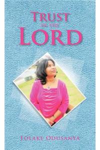 Trust in the Lord