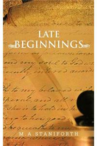 Late Beginnings