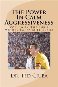 Power In Calm Aggressiveness