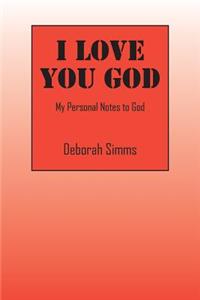 I Love You God