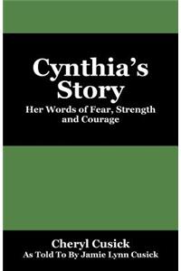 Cynthia's Story: Her Words of Fear, Strength and Courage