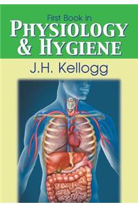First Book in Physiology and Hygiene