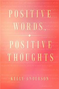 Positive Words, Positive Thoughts