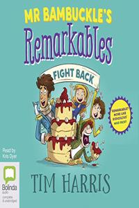 Mr Bambuckle's Remarkables Fight Back