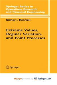 Extreme Values, Regular Variation and Point Processes