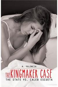 Kingmaker Case