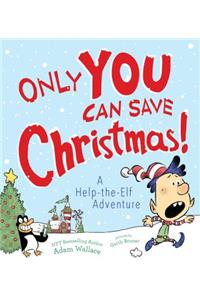 Only You Can Save Christmas!