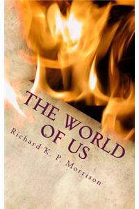 The World of Us: What Will We Make It?