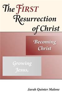 The First Resurrection of Christ