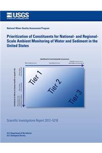 Prioritization of Constituents for Nationaland Regional-Scale Ambient Monitoring of Water and Sediment in the United States