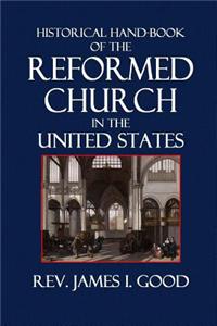 Historical Hand-Book of the Reformed Church in the United States