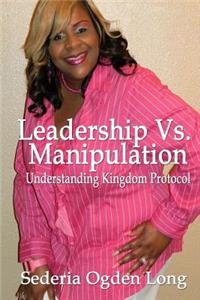 Leadership Vs. Manipulation