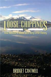 Loose Chippings or How to Build a House with Very Little Money