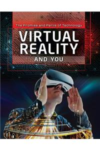 Virtual Reality and You