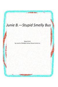 Junie B.--Stupid Smelly Bus