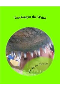 Teaching in the Weird