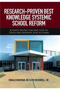 Research-Proven Best Knowledge Systemic School Reform