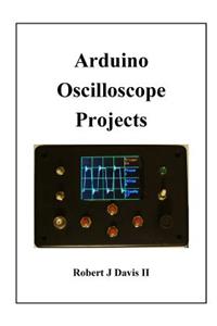 Arduino Oscilloscope Projects