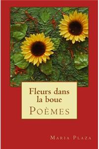 Fleurs dans la boue