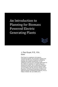 Introduction to Planning for Biomass Powered Electric Generating Plants