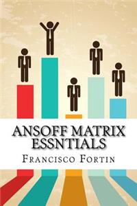 Ansoff Matrix Essntials