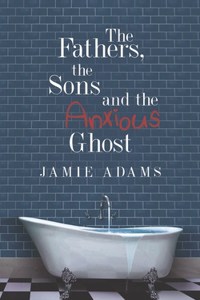 Fathers, the Sons and the Anxious Ghost