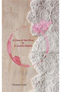 Glass of Red Wine & A Laundry Basket