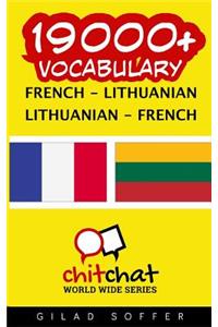 19000+ French - Lithuanian Lithuanian - French Vocabulary