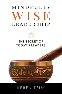 Mindfully Wise Leadership