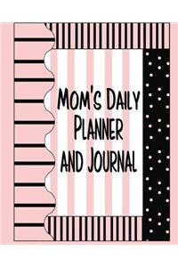 Mom's Daily Planner and Journal: Time Management, Personal Organizer and Appointment Book