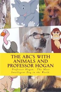 ABC's with Animals and Professor Hogan