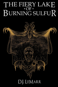 The Fiery Lake of Burning Sulfur