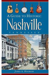 A Guide to Historic Nashville, Tennessee