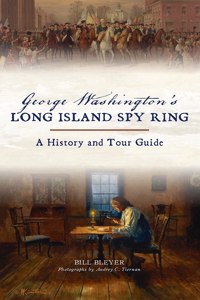 George Washington's Long Island Spy Ring