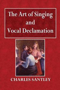 The Art of Singing and Vocal Declamation