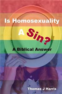 Is Homosexuality a Sin?