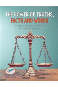 Power of Truths, Facts and Words Crossword Jumbo Puzzles with 100 Exercises!