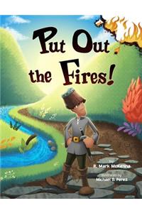 Put Out the Fires!