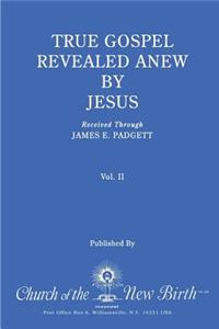 True Gospel Revealed Anew by Jesus, Volume II